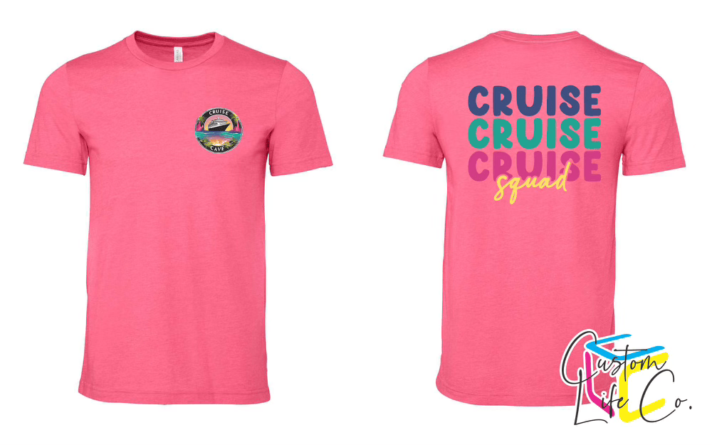 Cruise, Cruise, Cruise Squad Shirt
